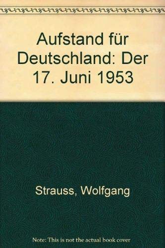 Aufstand für Deutschland. Der 17. Juni 1953. Politics & History