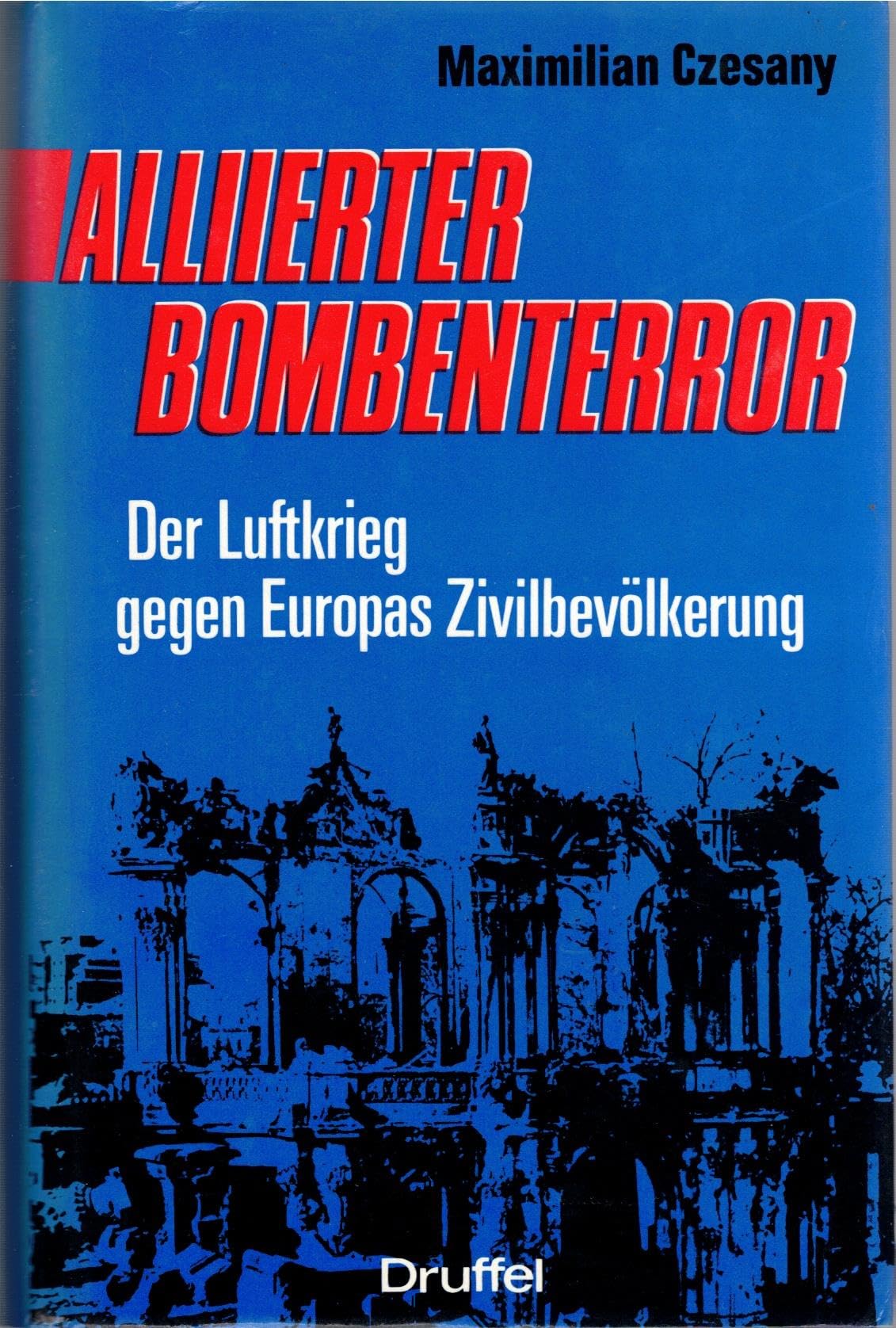 alliierter_bombenterror-der_luftkrieg_gegen_die_zivilbevolkerung_europas,_1940 book