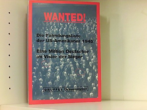 Wanted: Die Fahndungsliste der US-Amerikaner 1945. Die Deutschen im Visier der Sieger Law