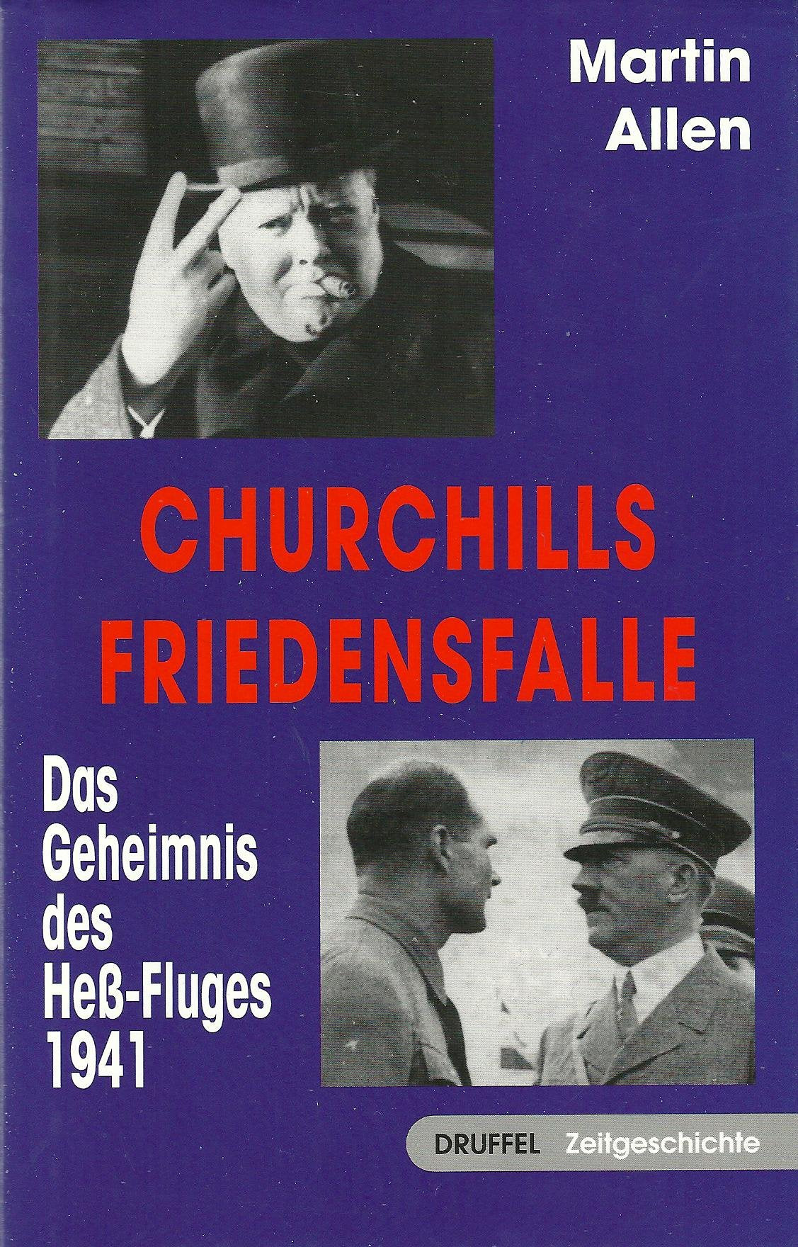 Churchills Friedensfalle: Das Geheimnis des Hess- Fluges Memories