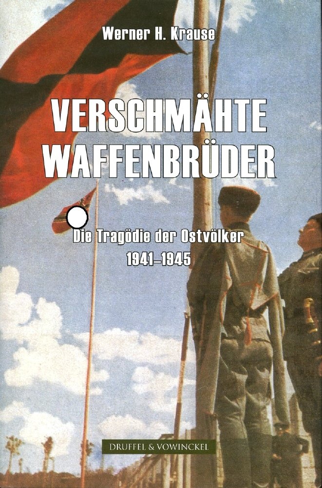 Verschmähte Waffenbrüder: Die Tragödie der Ostvölker 1941-1945. Aus dem Nachlass des Militärattachés General Ernst Köstring Politics & History