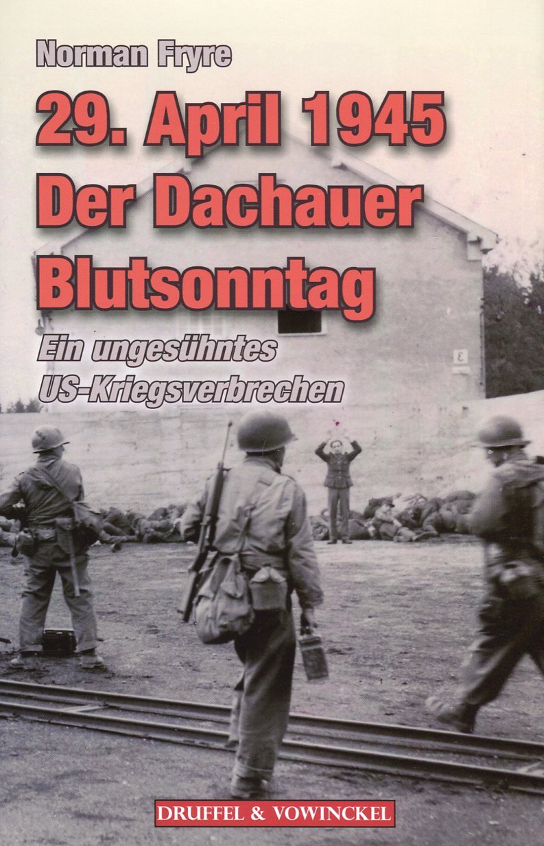 29. APRIL 1945 - Der Dachauer Blutsonntag Politics & History