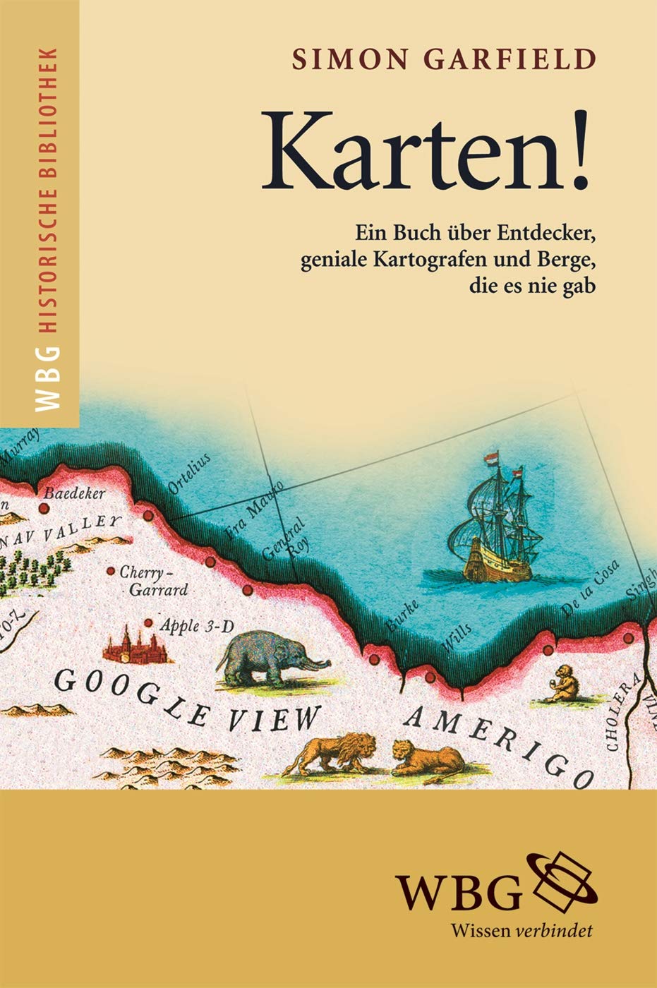 Karten!: Ein Buch über Entdecker, Kartografen und Berge, die es nie gab Geology & Geography