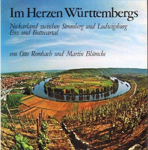Im Herzen Württembergs, Neckarland zwischen Stromberg und Ludwigsburg, Enz und Bottwartal, Fotos von Albrecht Brugger & Wilhelm Röckle, Books