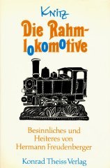 Product Image: Die Rahmlokomotive : Besinnliches u. Heiteres.