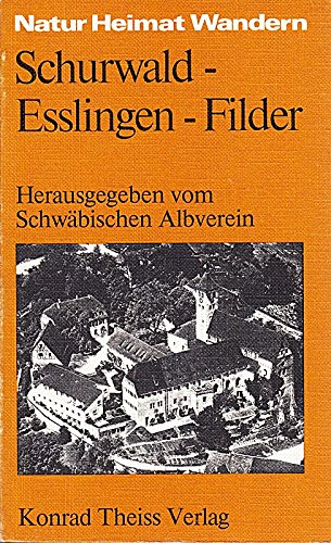 Schurwald - Esslingen - Filder (Natur - Heimat - Wandern) Books