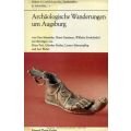 Archäologische Wanderungen um Augsburg: Schwaben (Führer zu archäologischen Denkmälern in Bayern) Natural Sciences