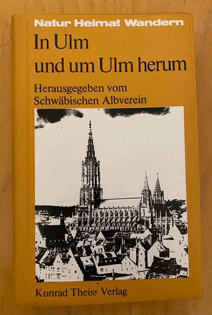 In Ulm und um Ulm herum (Natur - Heimat - Wandern) Travel