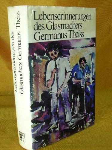 Lebenserinnerungen des Glasmachers Germanus Theiss. Books