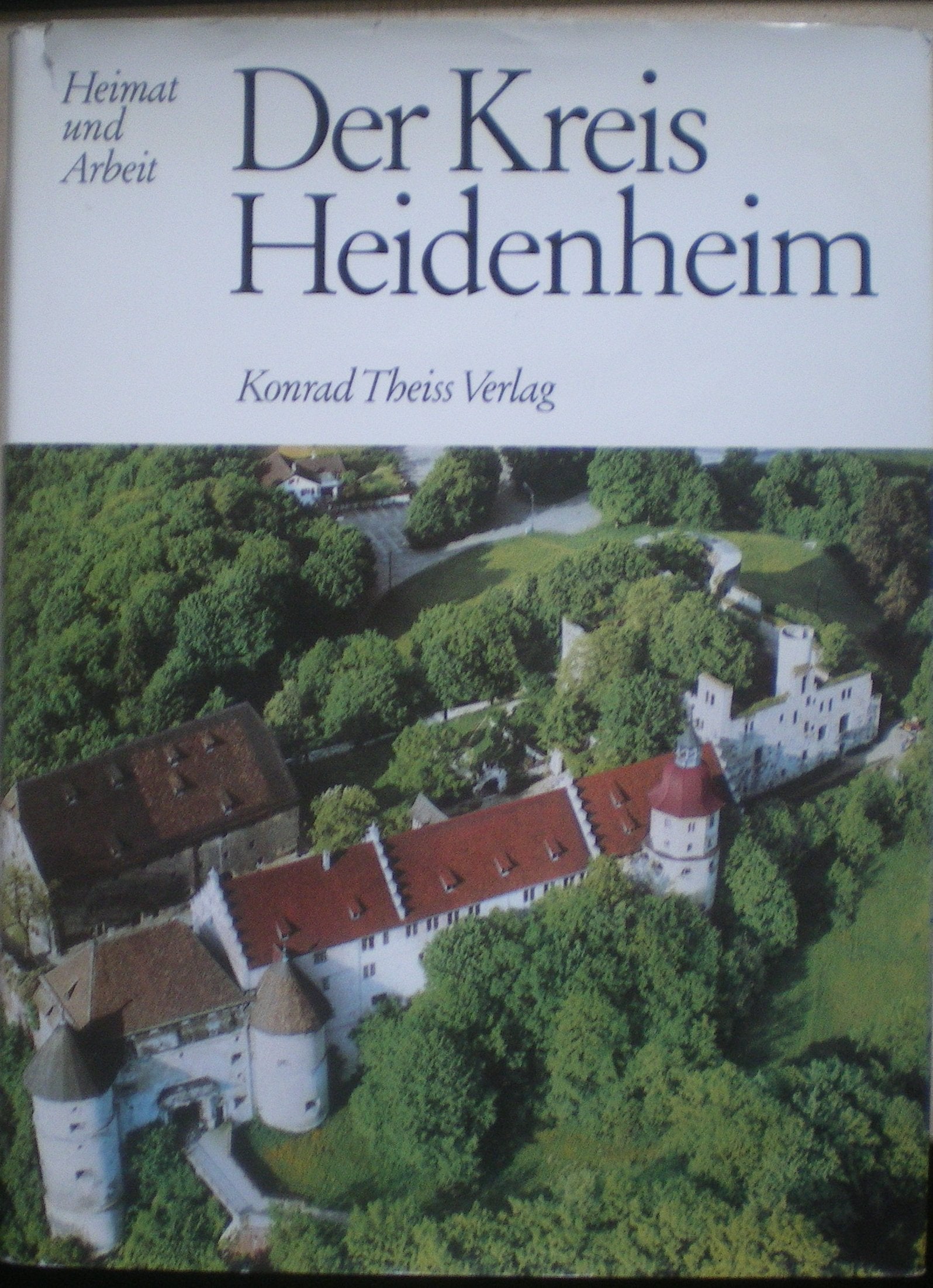 Der Kreis Heidenheim (Heimat und Arbeit) Travel