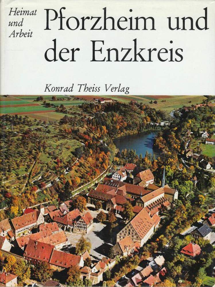 Pforzheim und der Enzkreis (Heimat und Arbeit) Travel