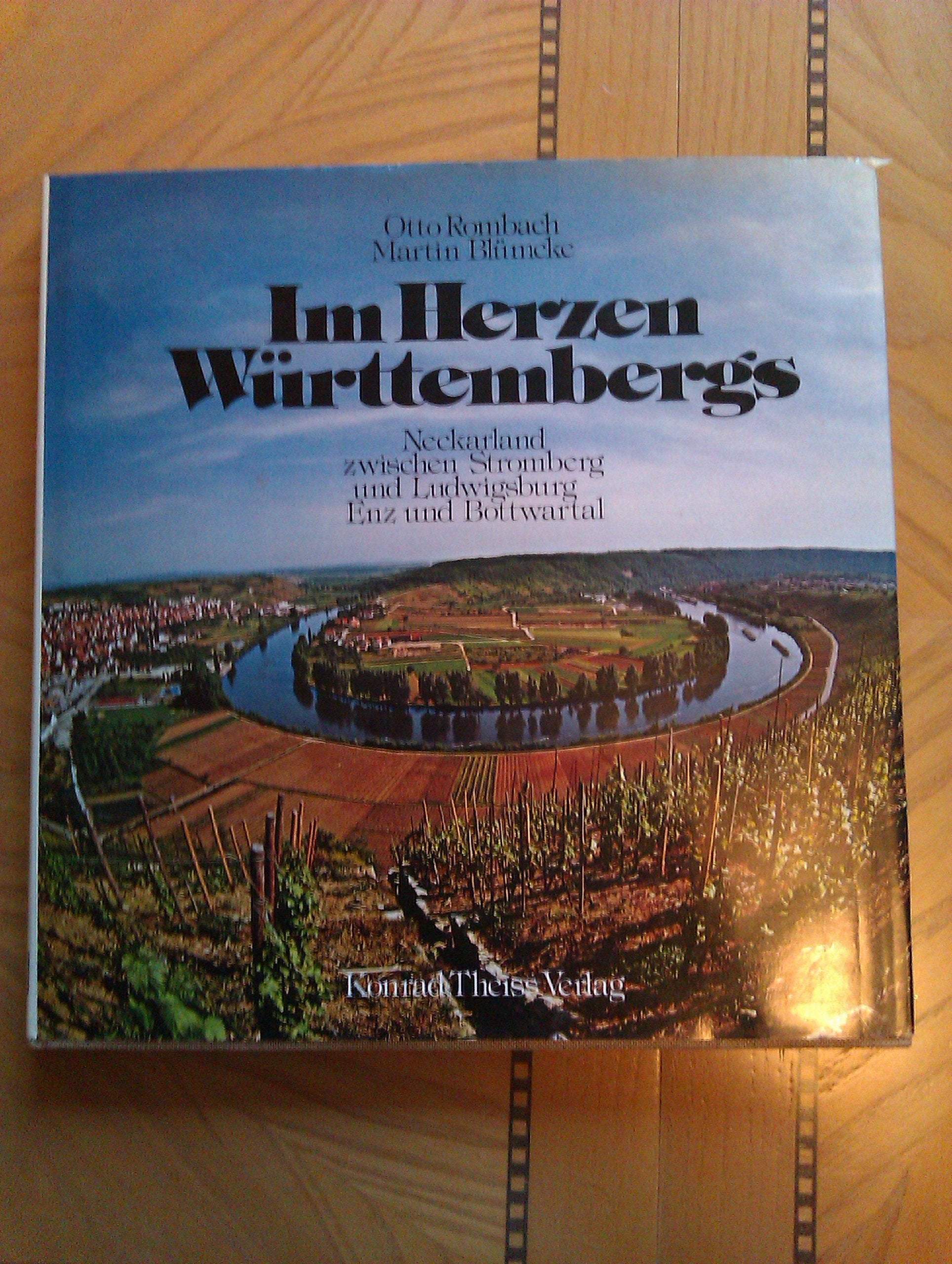 Im Herzen Württembergs: Neckarland zwischen Stromberg und Ludwigsburg, Enz- und Bottwartal Books