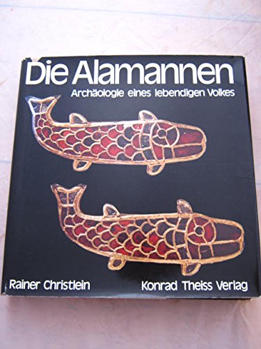 Die Alamannen: Archäologie eines lebendigen Volkes Natural Sciences