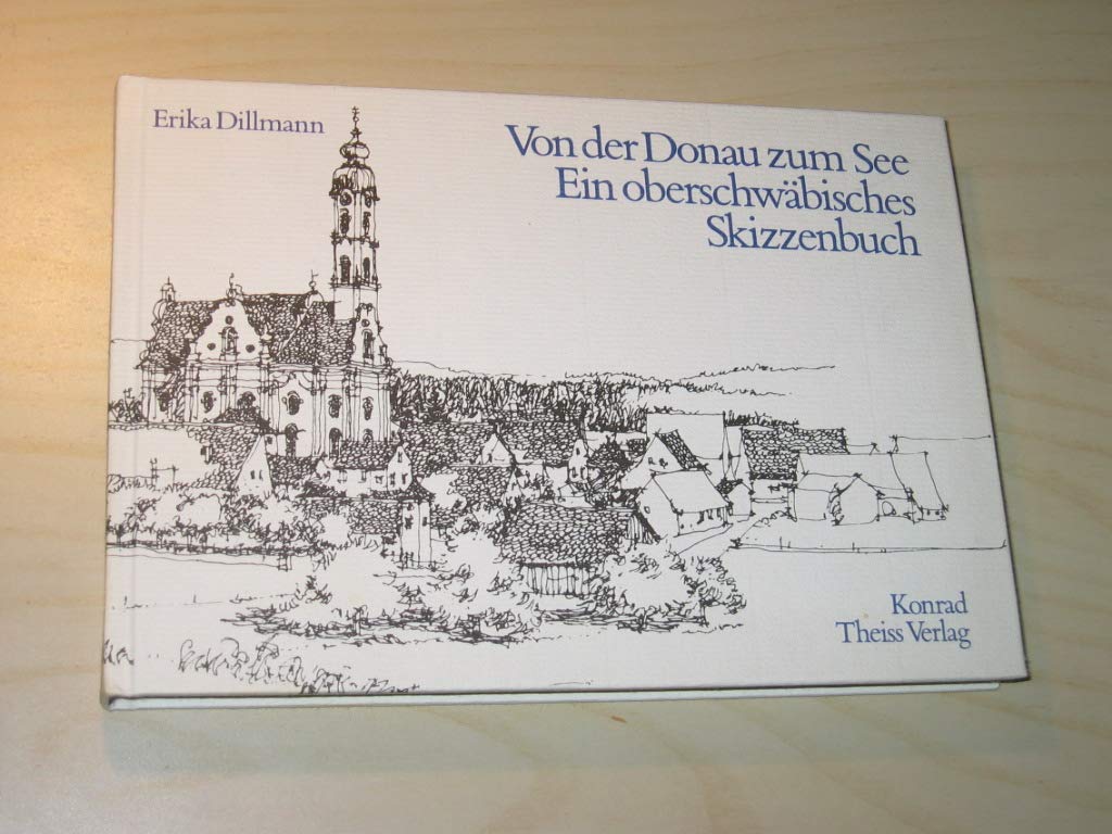 Von der Donau zum See: Ein oberschwäbisches Skizzenbuch Film, Art & Culture
