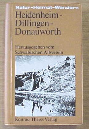 Heidenheim - Dillingen - Donauwörth (Natur - Heimat - Wandern) Travel