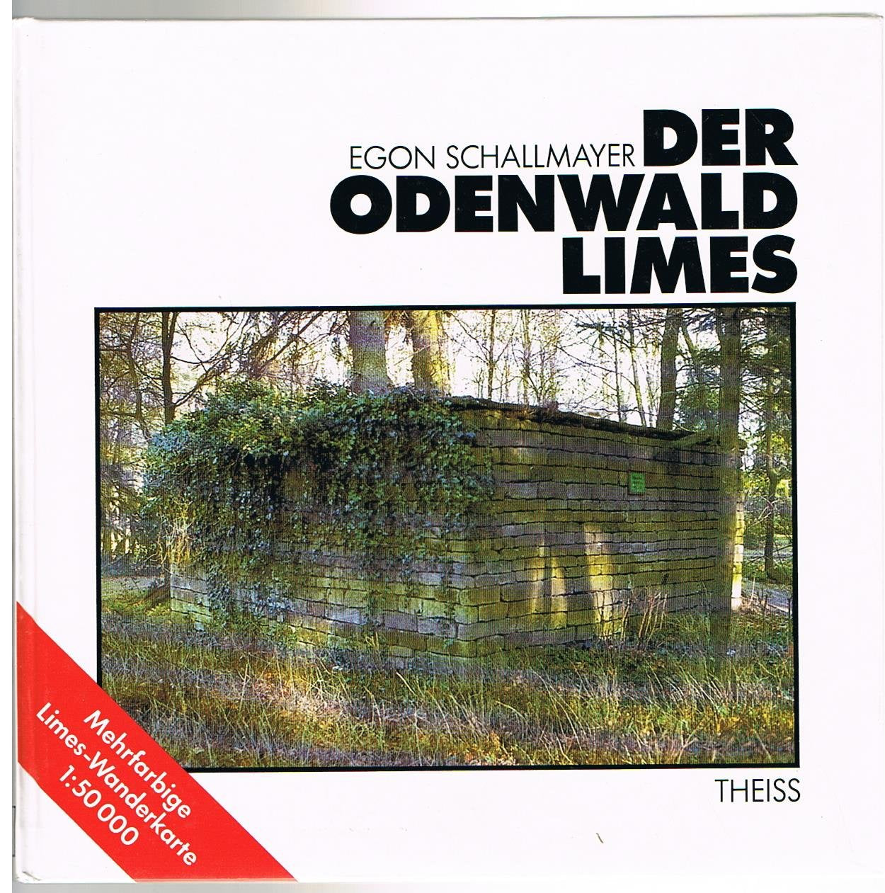 Der Odenwaldlimes: Die römische Grenze zwischen Main und Neckar Natural Sciences