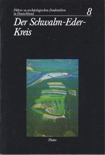Der Schwalm-Eder-Kreis (Führer zu archäologischen Denkmälern in Deutschland) book