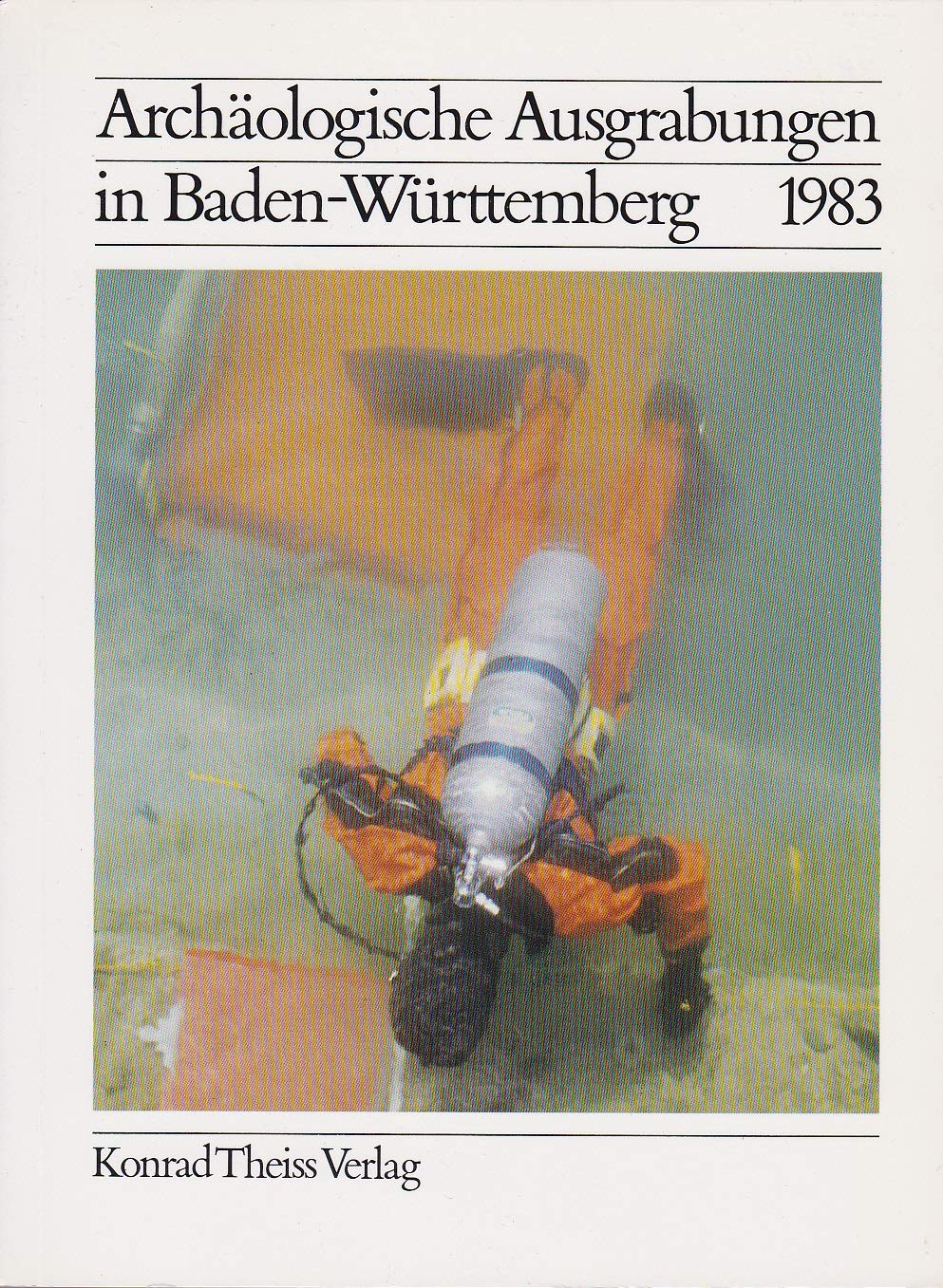 Archäologische Ausgrabungen in Baden-Württemberg 1983 Books