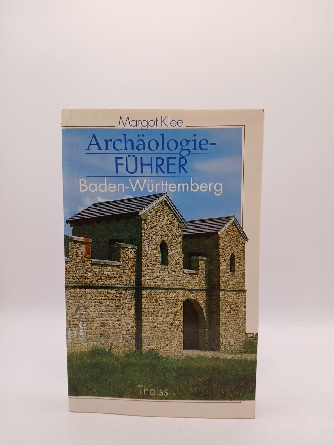 Archäologie-Führer Baden-Württemberg Natural Sciences