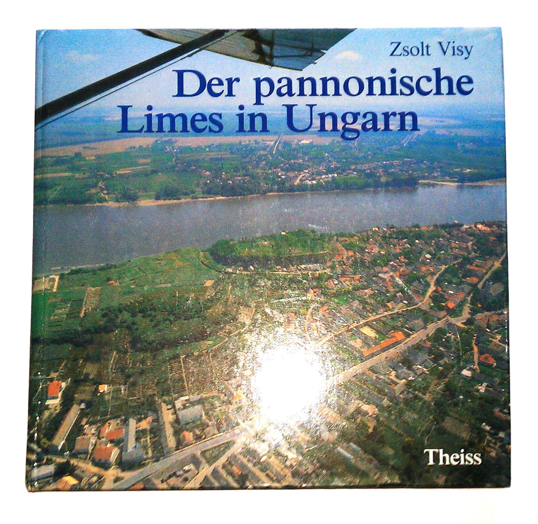 Der pannonische Limes in Ungarn Natural Sciences