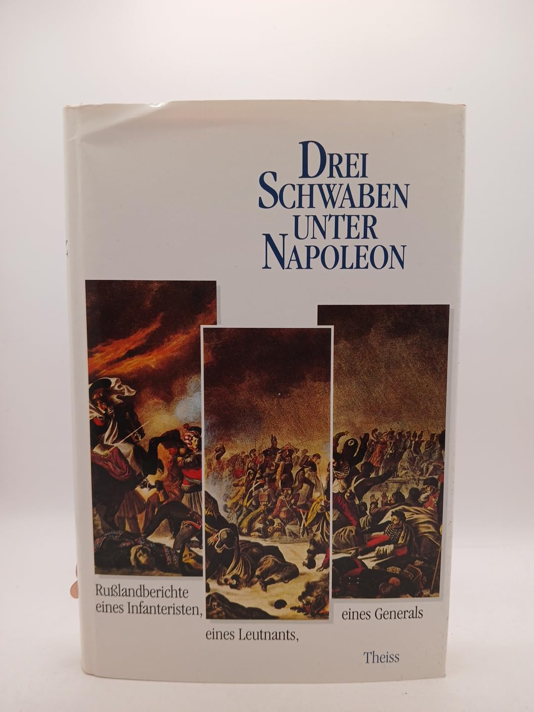 Drei Schwaben unter Napoleon: Russlandberichte eines Infanteristen, eines Leutnants, eines Generals Memories