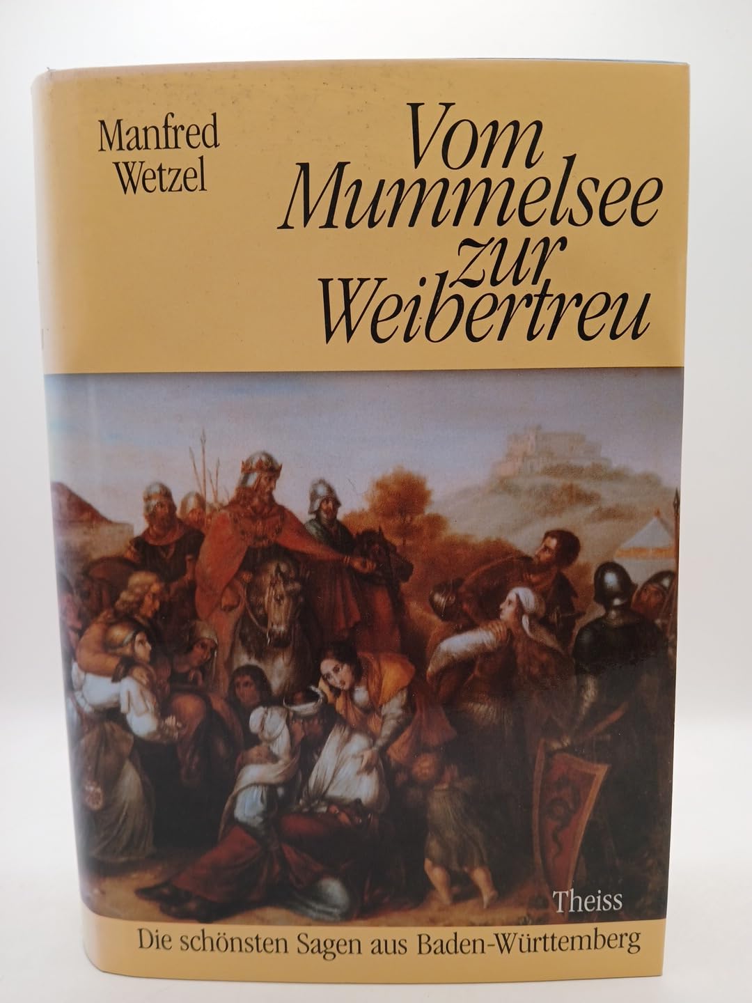 Vom Mummelsee zur Weibertreu. Die schönsten Sagen aus Baden-Württemberg Business & Technology