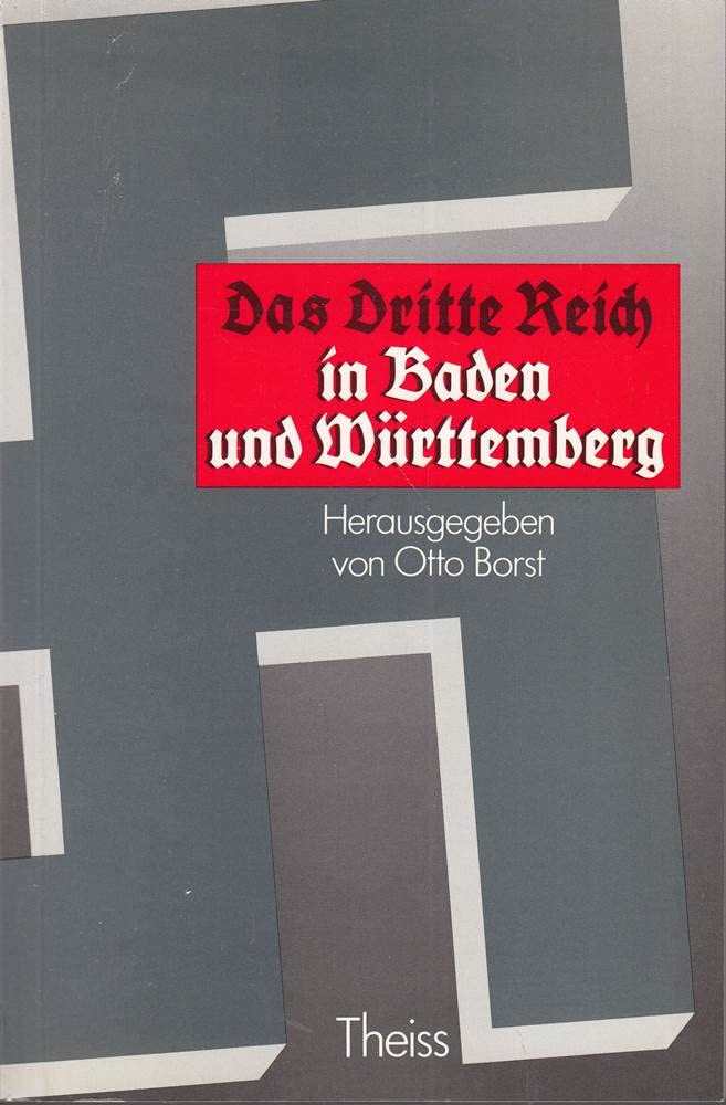 Das Dritte Reich in Baden und Württemberg (Schriftenreihe des Stuttgarter Symposiums) Books