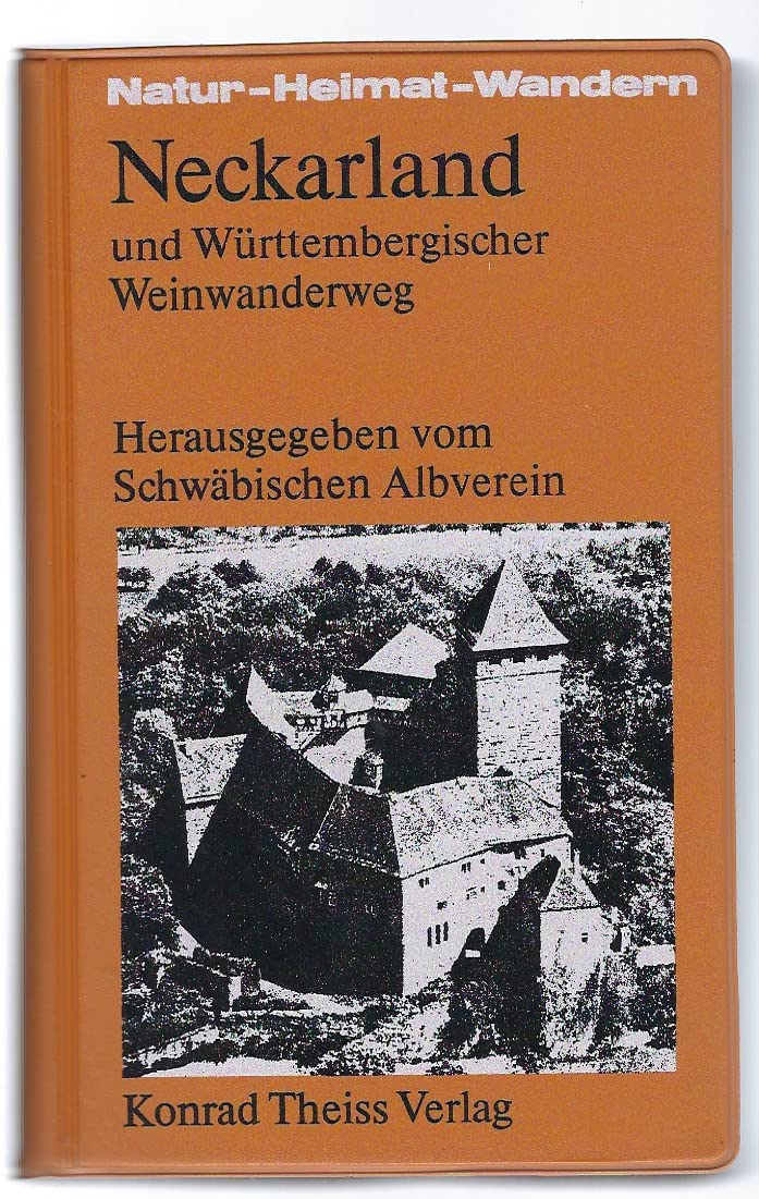 Neckarland und Württembergischer Weinwanderweg (Natur - Heimat - Wandern) Hiking & Cycling Books