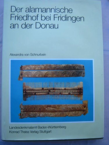 Der alamannische Friedhof bei Fridingen an der Donau (Kreis Tuttlingen) book