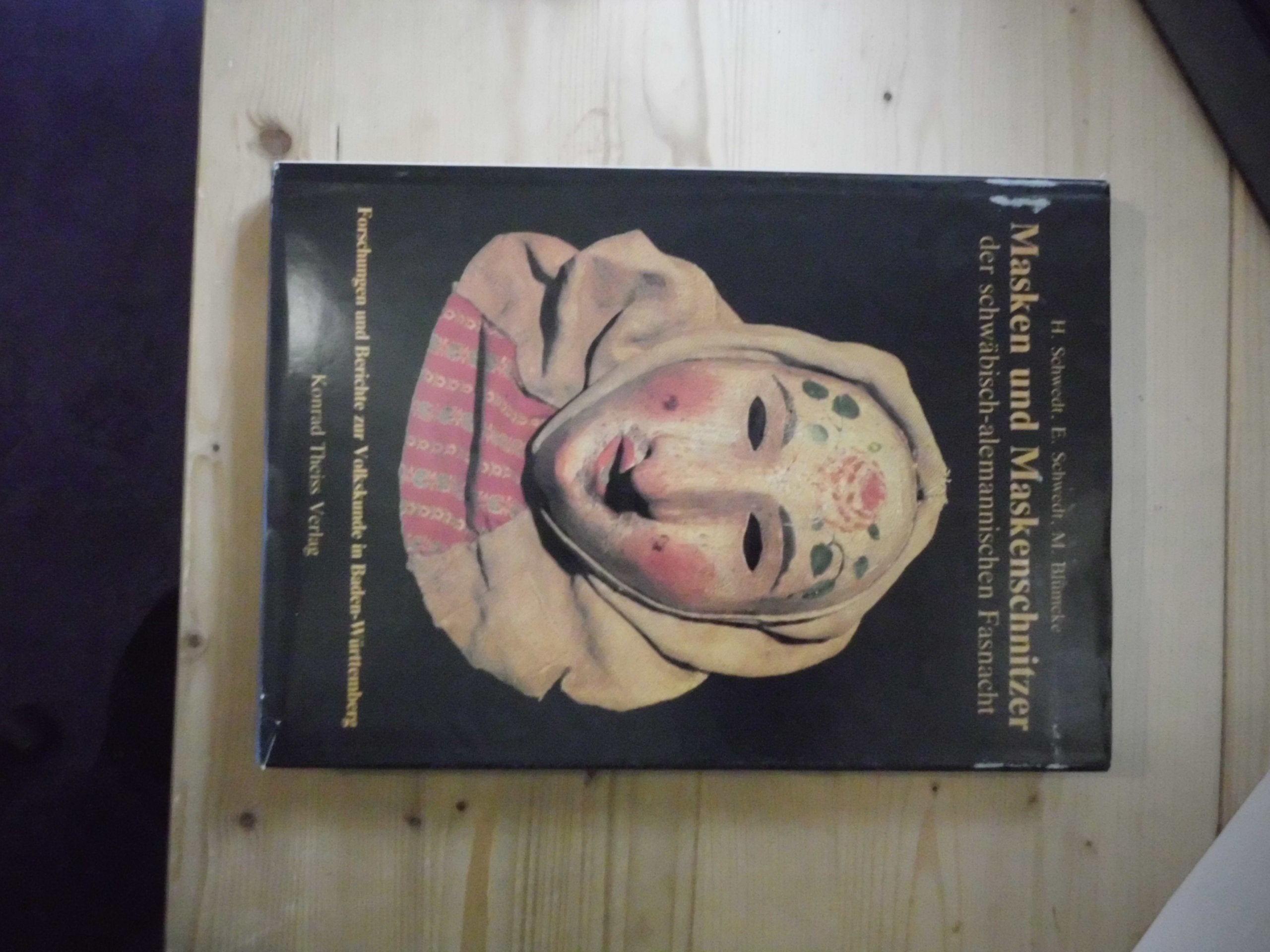 Masken und Maskenschnitzer der schwäbisch-alemannischen Fasnacht (Forschungen und Berichte zur Volkskunde in Baden-Württemberg) General education