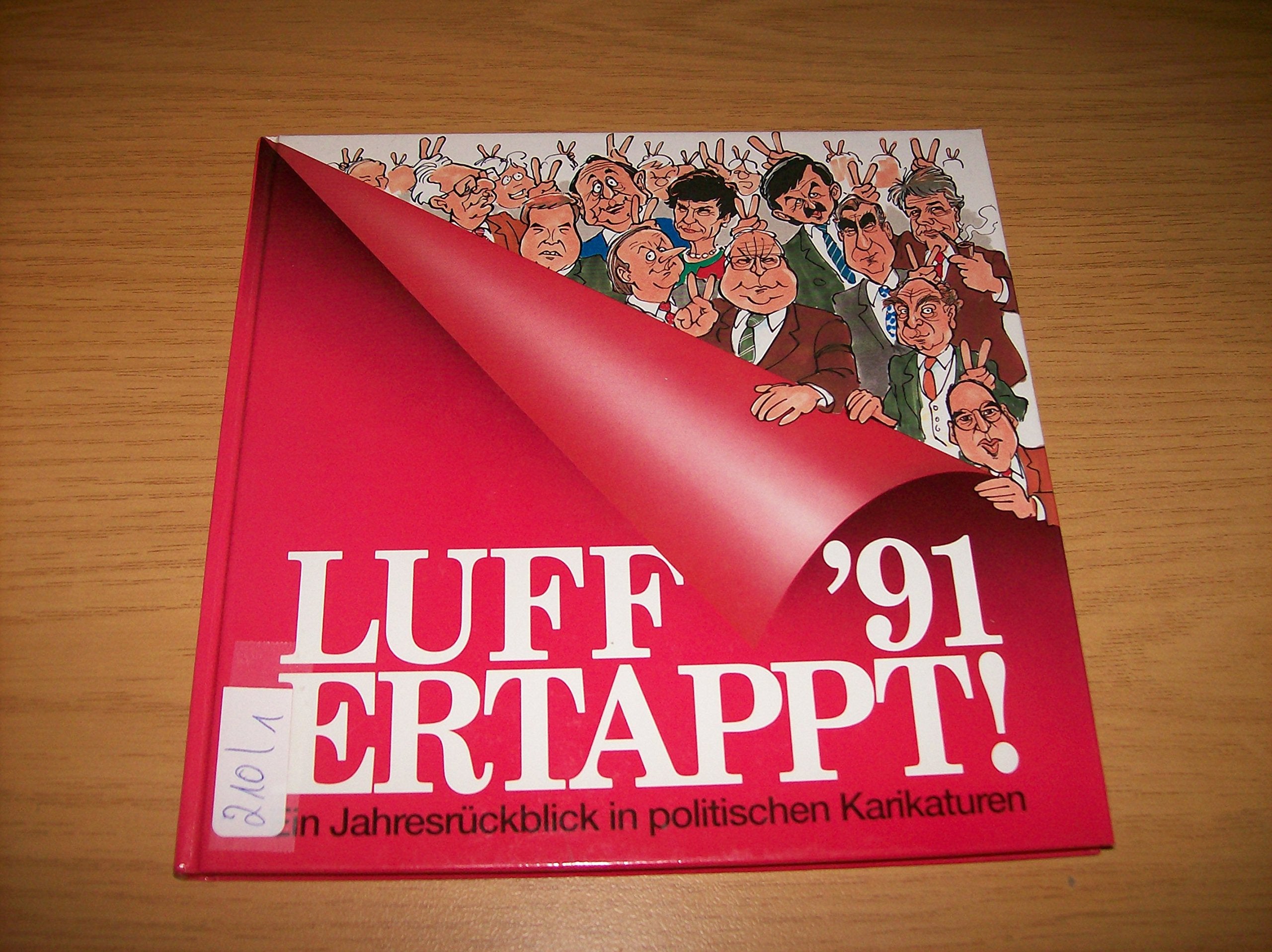 Luff '91 Ertappt - Ein Jahresrückblick in politischen Karikaturen Books