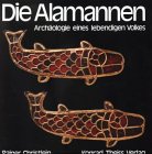 Die Alamannen: Archäologie eines lebendigen Volkes Natural Sciences