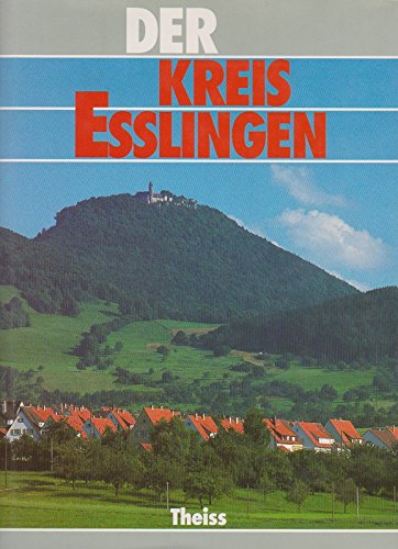 Der Kreis Esslingen (Heimat und Arbeit) Business & Technology