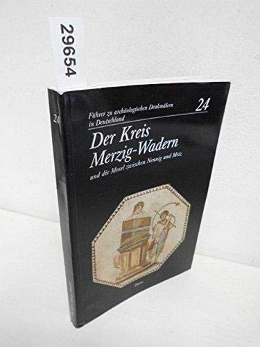 Der Kreis Merzig- Wadern und die Mosel zwischen Nennig und Metz Books