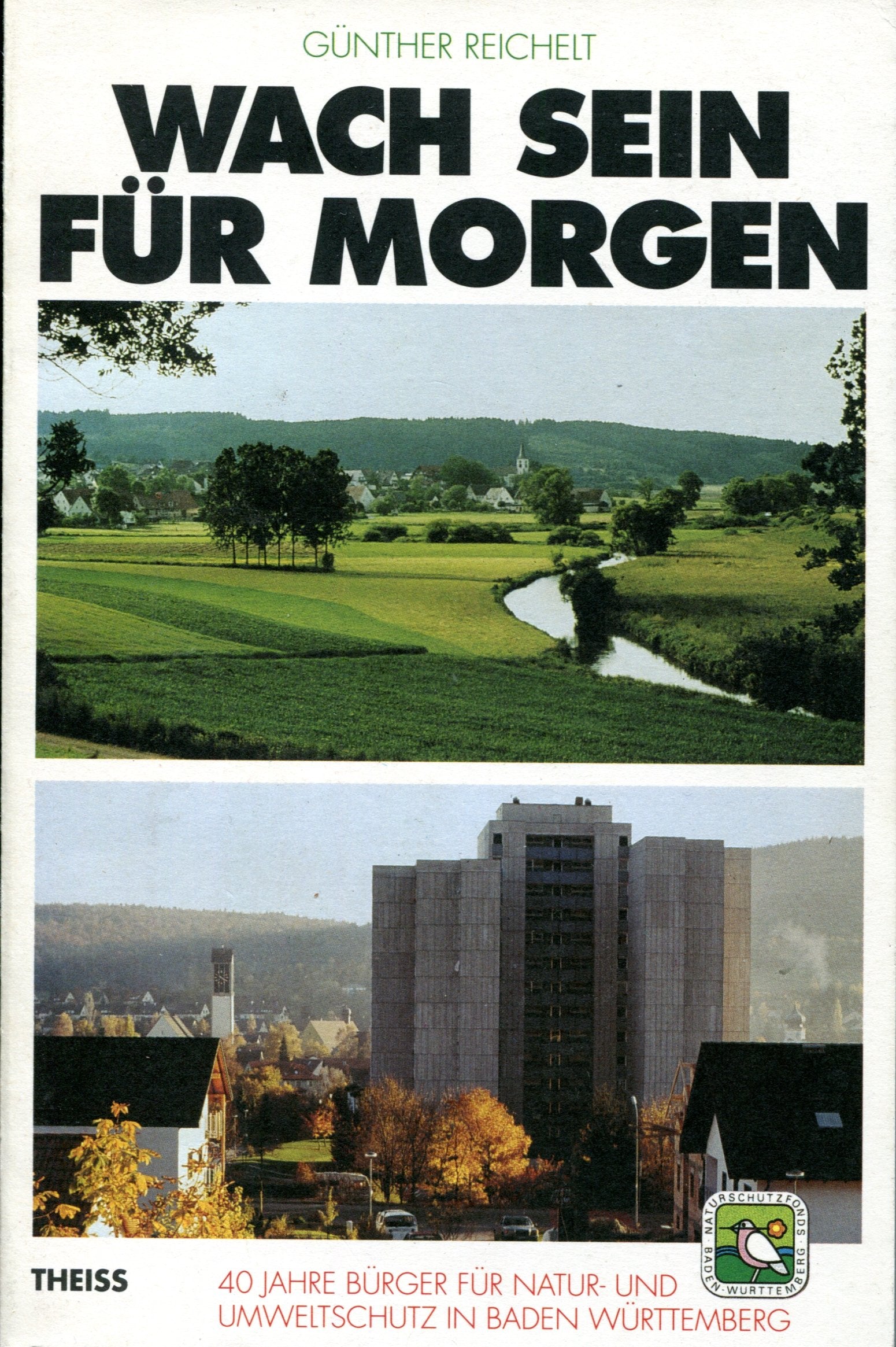 Wach sein für morgen: 40 Jahre Bürger für Natur- und Umweltschutz in Baden-Württemberg Books