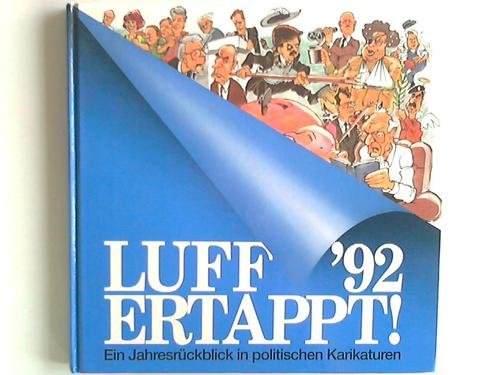 Luff '92: Ertappt!: Ein Jahresrückblick in politischen Karikaturen Books