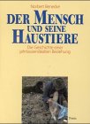 Der Mensch und seine Haustiere: Die Geschichte einer jahrtausendelangen Beziehung Natural Sciences