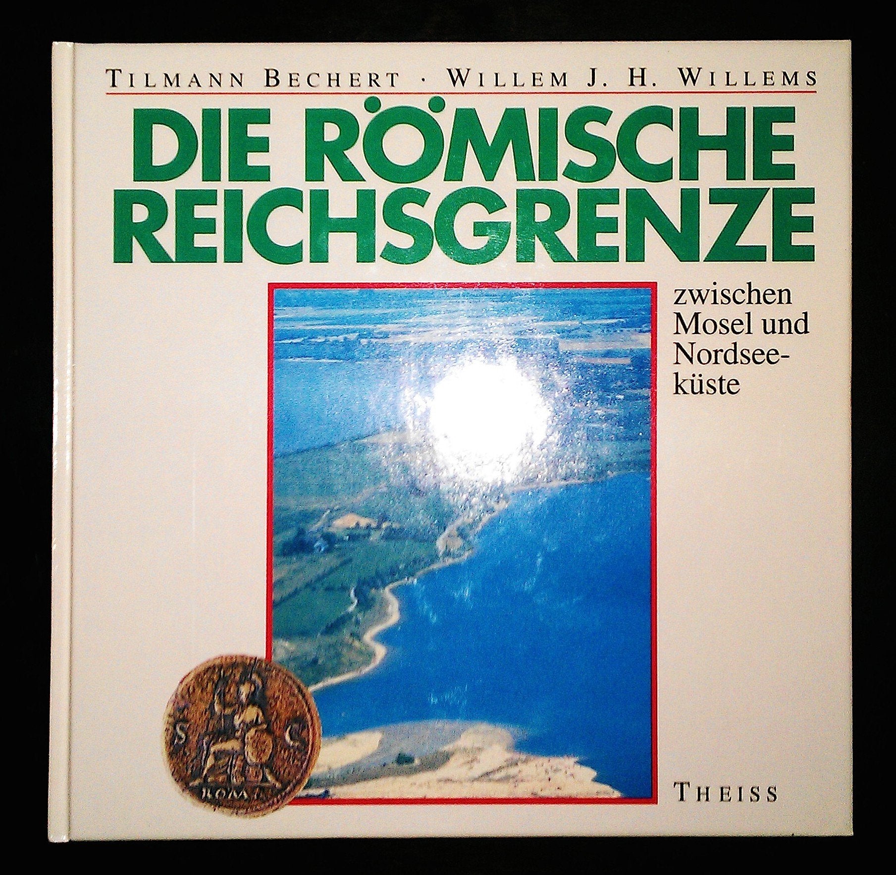 Die römische Reichsgrenze zwischen Mosel und Nordseeküste Natural Sciences Books