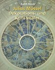 Julius Mössel, Dekorations- und Kunstmaler (1871 - 1957). Zur Wiederentdeckung seiner Arbeiten in Süddeutschland (Arbeitshefte Regierungspräsidium Stuttgart - Landesamt für Denkmalpflege) Architecture