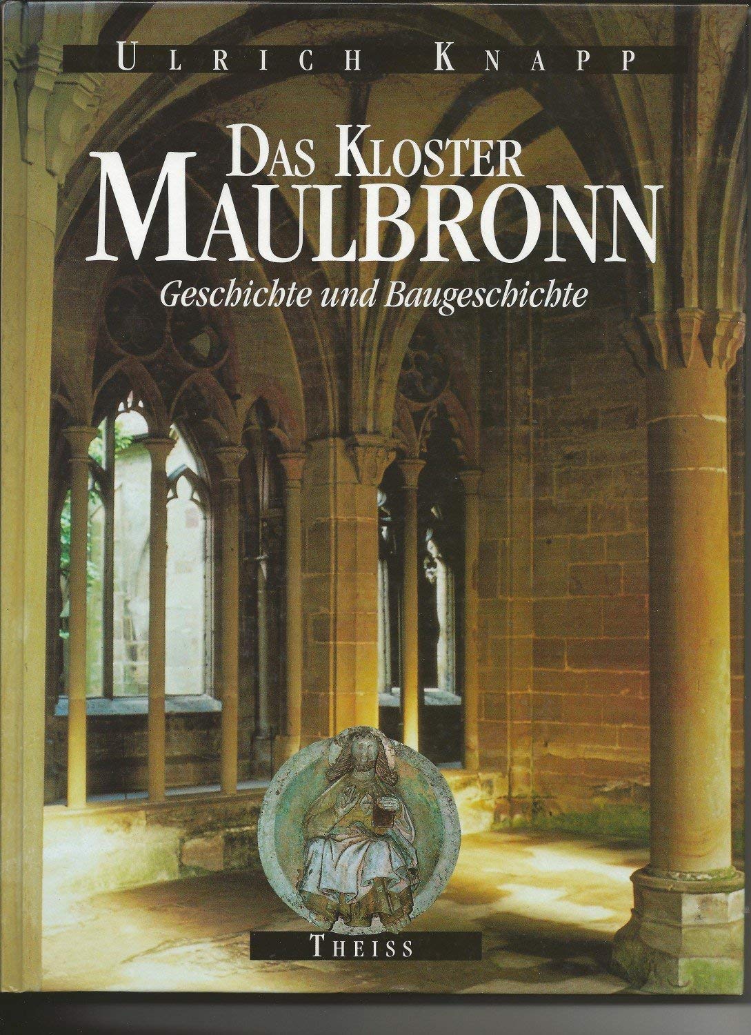 Das Kloster Maulbronn: Geschichte und Baugeschichte Architecture