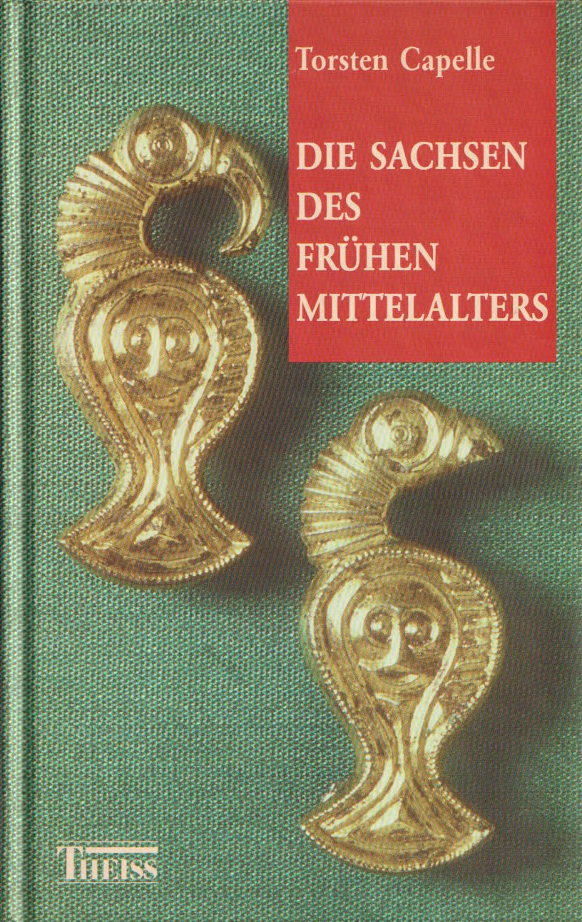 Die Sachsen des frühen Mittelalters Politics & History