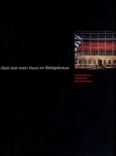 Steh fest mein Haus im Weltgebraus: Denkmalpflege - Konzeption und Umsetzung Architecture