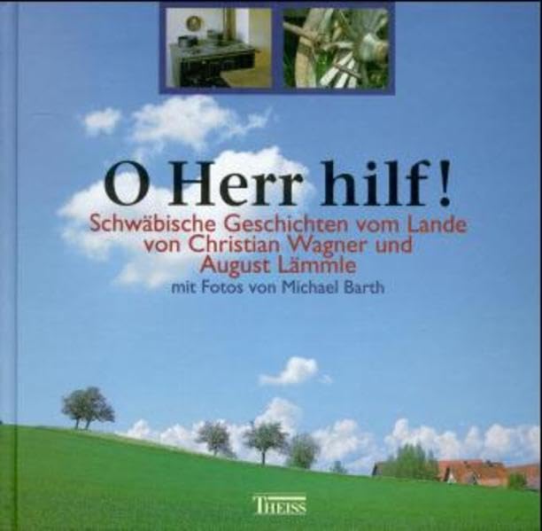 O Herr hilf!: Schwäbische Geschichen vom Lande Books
