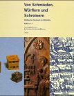Von Schreinern, Gerbern und Würflern: Städtisches Handwerk im Mittelalter (ALManach) Business, Finance & Career