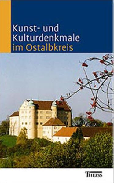 Kunst- und Kulturdenkmale im Ostalbkreis Leisure, Home & Garden