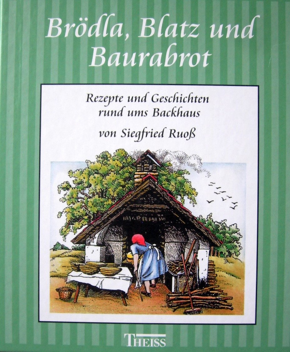 Brödla, Blatz und Baurabrot: Rezepte und Geschichten rund ums Backhaus Leisure, Home & Garden