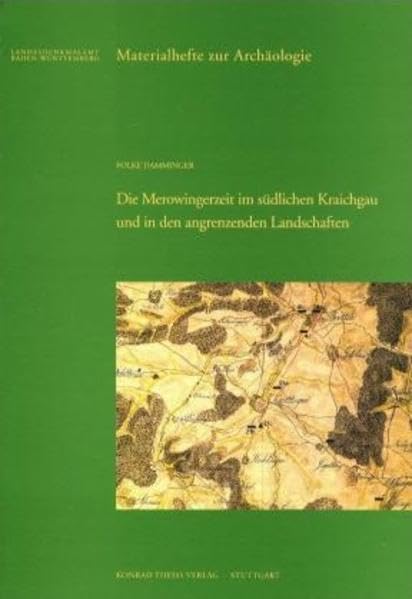 Merowingerzeit Im Suedlichen Kraichgau Und in Den Angrenzenden Landschaften (Materialhefte Zur Archeaologie In Baden-Weurttemberg,) book