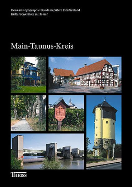 Main-Taunus-Kreis (Denkmaltopographie Bundesrepublik Deutschland - Kulturdenkmäler in Hessen) Architecture