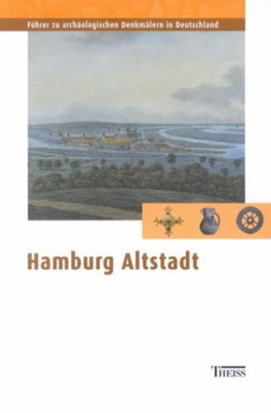 Hamburg Altstadt (Führer zu archäologischen Denkmälern in Deutschland) Natural Sciences