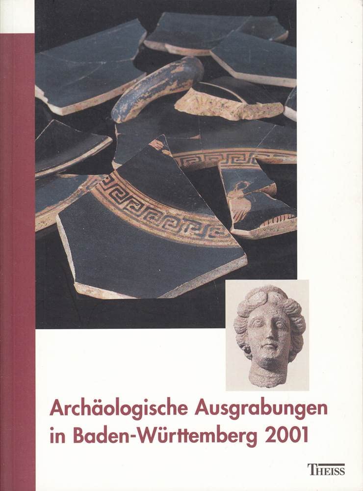 Archäologische Ausgrabungen in Baden-Württemberg: 2001 Politics & History